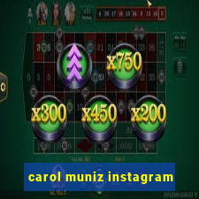 carol muniz instagram